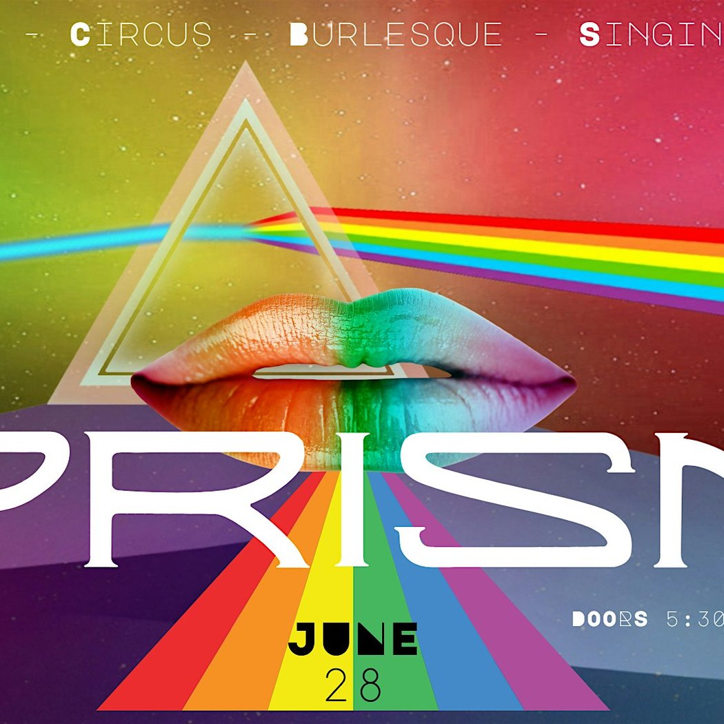 Prism – A Burlesque Drag Circus Pride Extravaganza 1